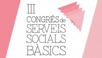 III Congrés Serveis Socials Bàsics III Congrés Serveis Socials Bàsics