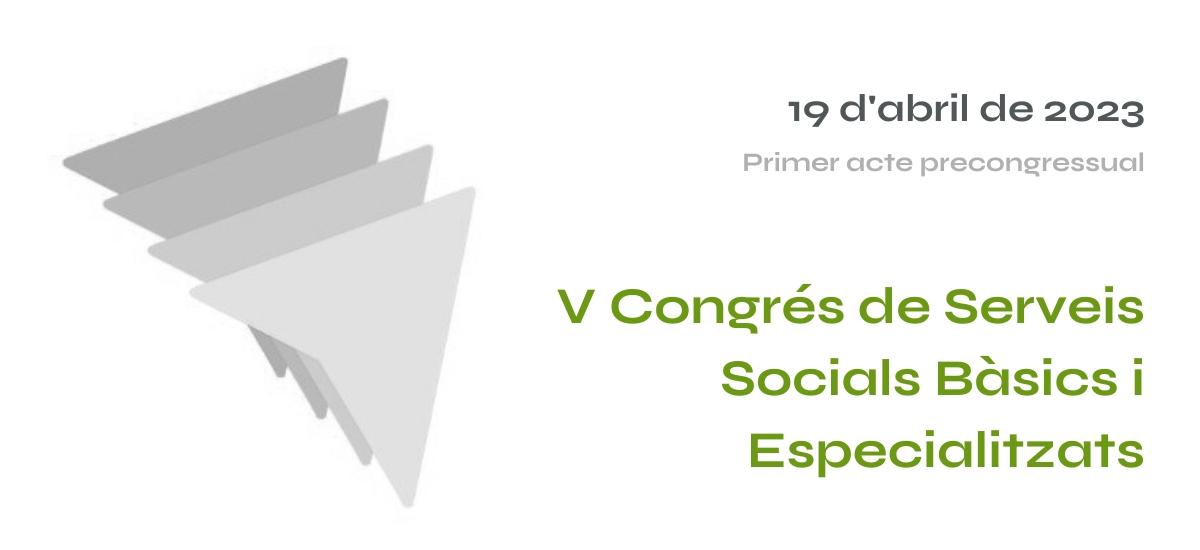 V Congrés de Serveis Socials Bàsics i Especialitzats