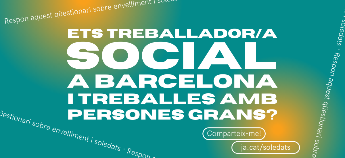 Participa responent el qüestionari sobre Soledats, Envelliment i Treball Social