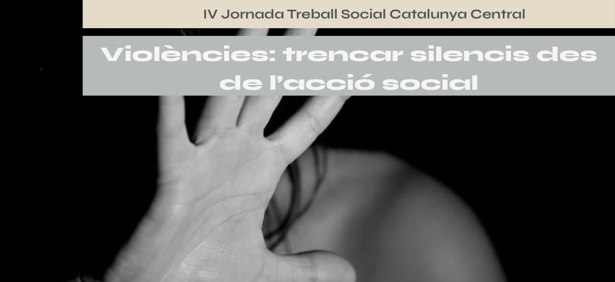 Violències: trencar silencis des de l’acció social”