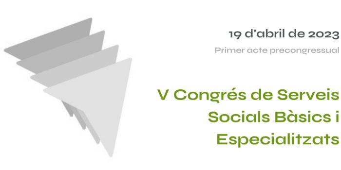 V Congrés de Serveis Socials Bàsics i Especialitzats