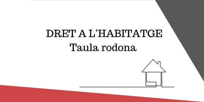 taula rodona habitatge