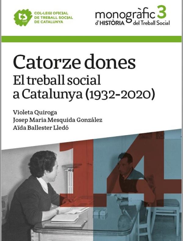 "14 dones. El treball social a Catalunya (1932-2020)"