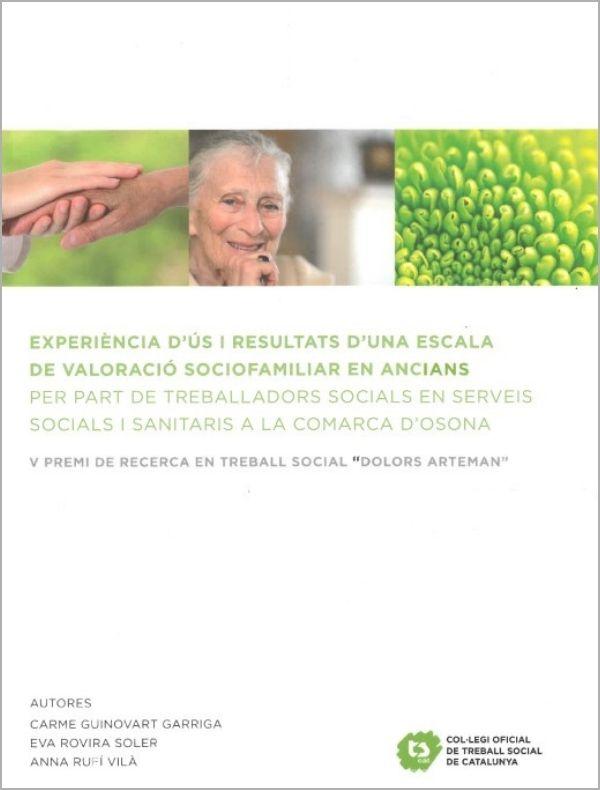 "Experiència d’ús i resultats d’una escala de valoració sociofamiliar en ancians per part de treballadors socials en serveis socials i sanitaris a la comarca d’Osona"