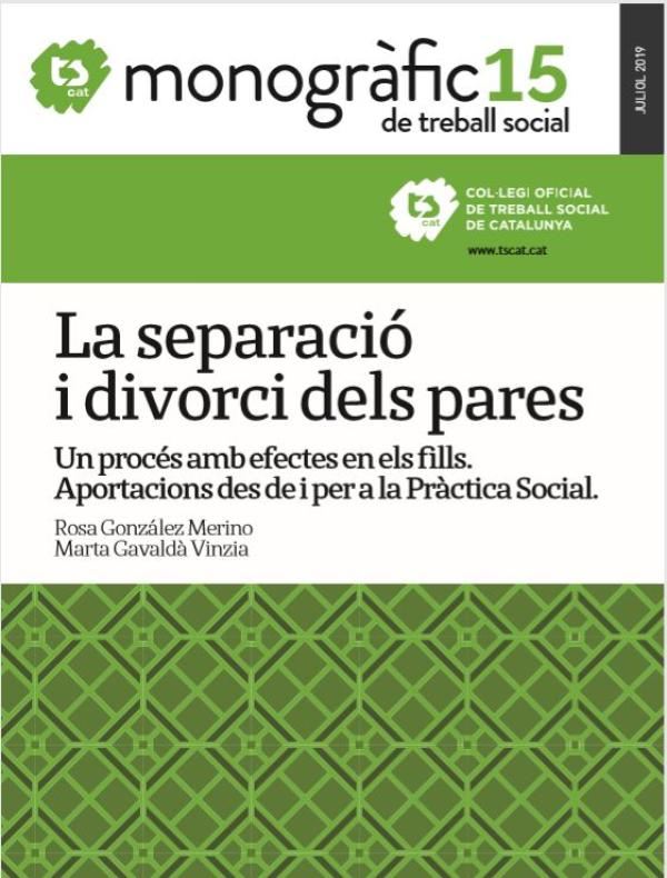"La separació i divorci dels pares: un procés amb efectes en els fills. Aportacions des de i per a la pràctica social"