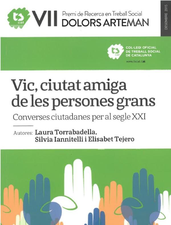 "Vic, ciutat amiga de les persones grans: converses ciutadanes per al segle XXI"